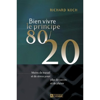 Bien vivre le Principe 80/20 est un livre à offrir - Richard Koch