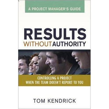 Results Without Authority - Contrôler un projet quand l'équipe n'est pas sous vos ordres