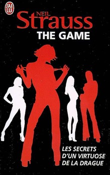 Couverture du livre The Game : Les secrets d'un virtuose de la drague - Comment draguer