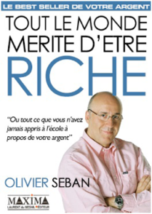 Couverture du livre Tout le monde mérite d'être riche - ou tout ce que vous n'avez jamais appris à l'école à propos de votre argent: 3e édition- Olivier Seban