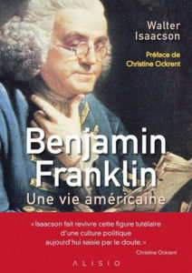 Benjamin Franklin, Une vie américaine - biographie inspirante