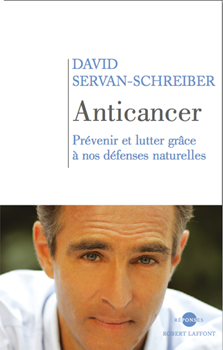 Anticancer est un livre à offrir - David Servan-Schreiber - des livres pour changer de vie