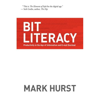 Bit Literacy - la Productivité à l'Âge de l'Information et du trop-plein d'Emails