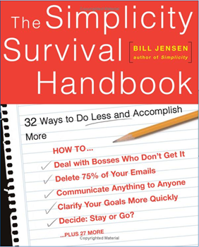 The Simplicity Survival Handbook - 32 Moyens de Faire Moins en Accomplissant Davantage