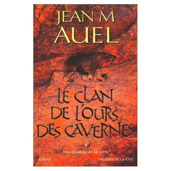 Le clan de l’ours des cavernes - Jean M. Auel - Un des 10 Meilleurs Romans Historiques 