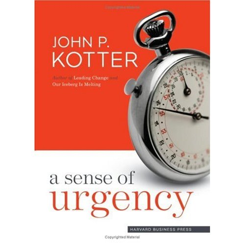 A sens of urgency - John P. Kotter