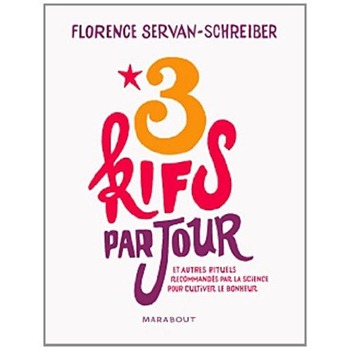 couverture du livre de Florence Servan-Schreiber 3 Kifs par jour
