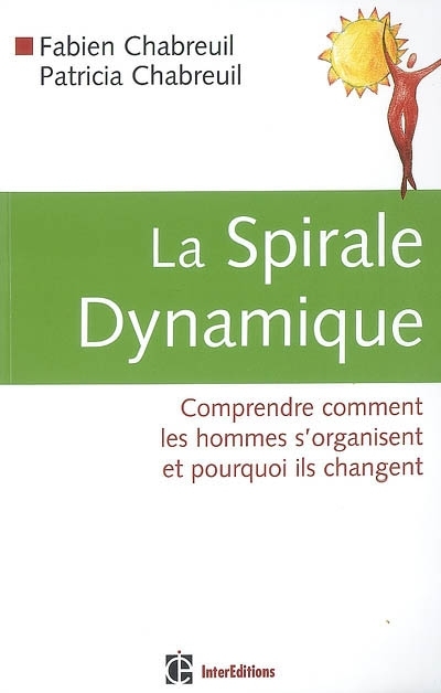 Couverture du livre la spirale dynamique - Fabien et Patricia Chabreuil