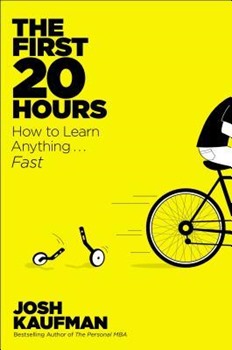 The First 20 hours, How to Learn Anything… Fast - Les 20 premières heures