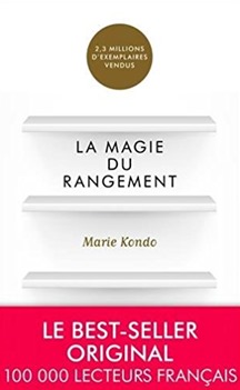 La magie du rangement - La méthode KonMari de Marie Kondo