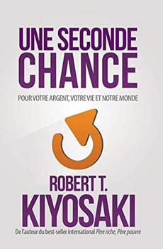 Couverture du livre Une seconde chance de Robert Kiyosaki