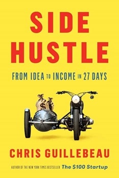 Couverture du livre side hustle - Revenus complémentaires - Chris Guillebeau