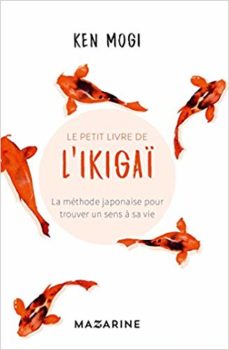 Couverture du livre Le petit livre de l'ikigaï- Ken Mogi - Japon - japonais