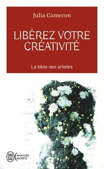 Couverture du livre Libérez votre créativité de julia cameron