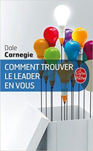 Comment trouver le leader en vous livre de Dale Carnegie communication leadership