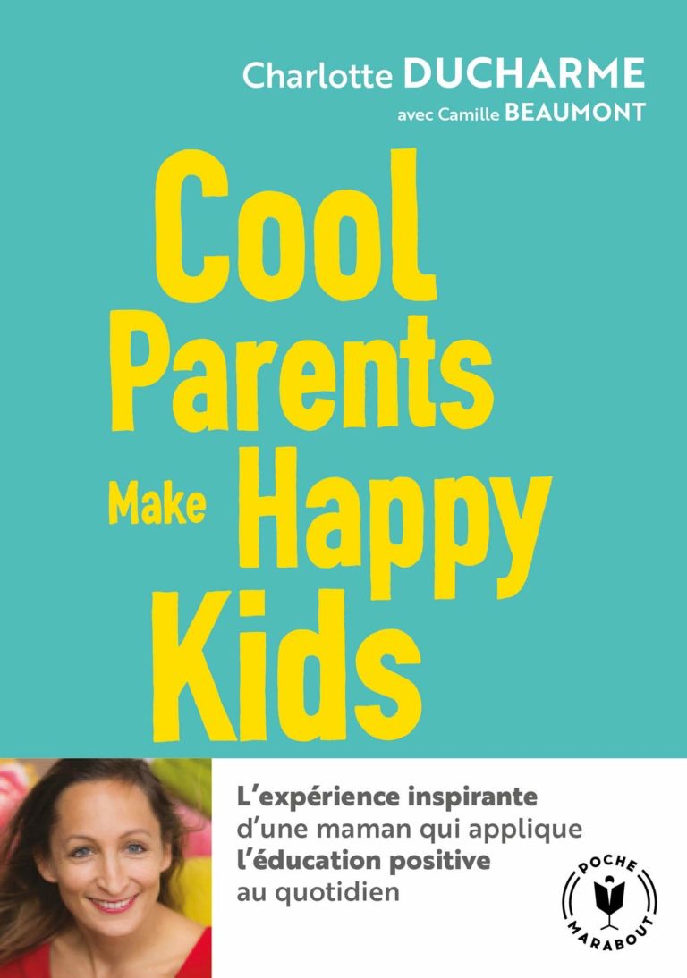 Couverture du livre Cool parents make happy kids charlotte ducharme