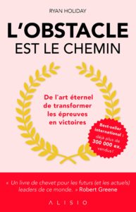 l'obstacle est le chemin ryan holiday