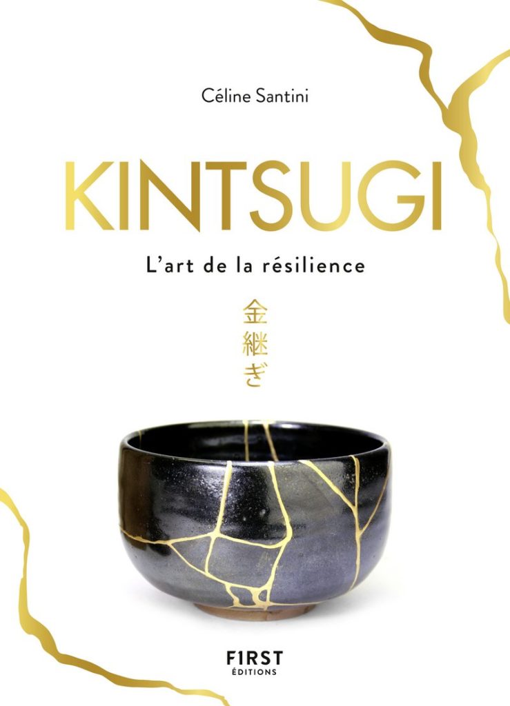 kintsugi l'art de la résilience Céline sentine