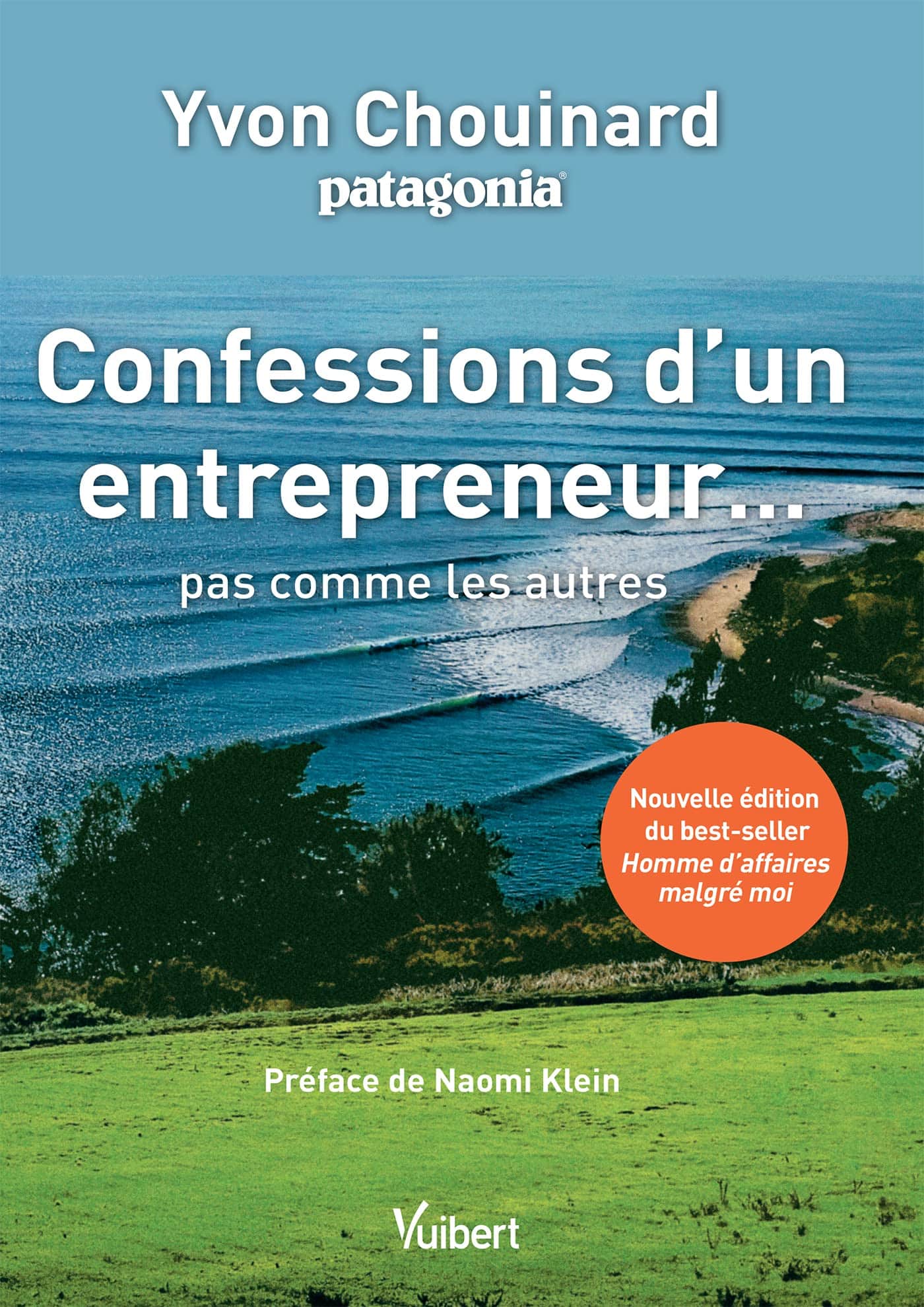 confessions d'un entrepreneur pas comme les autres Yvon Chouinard Patagonia