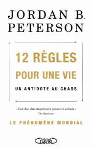 12 règles pour une vie Jordan b Peterson
