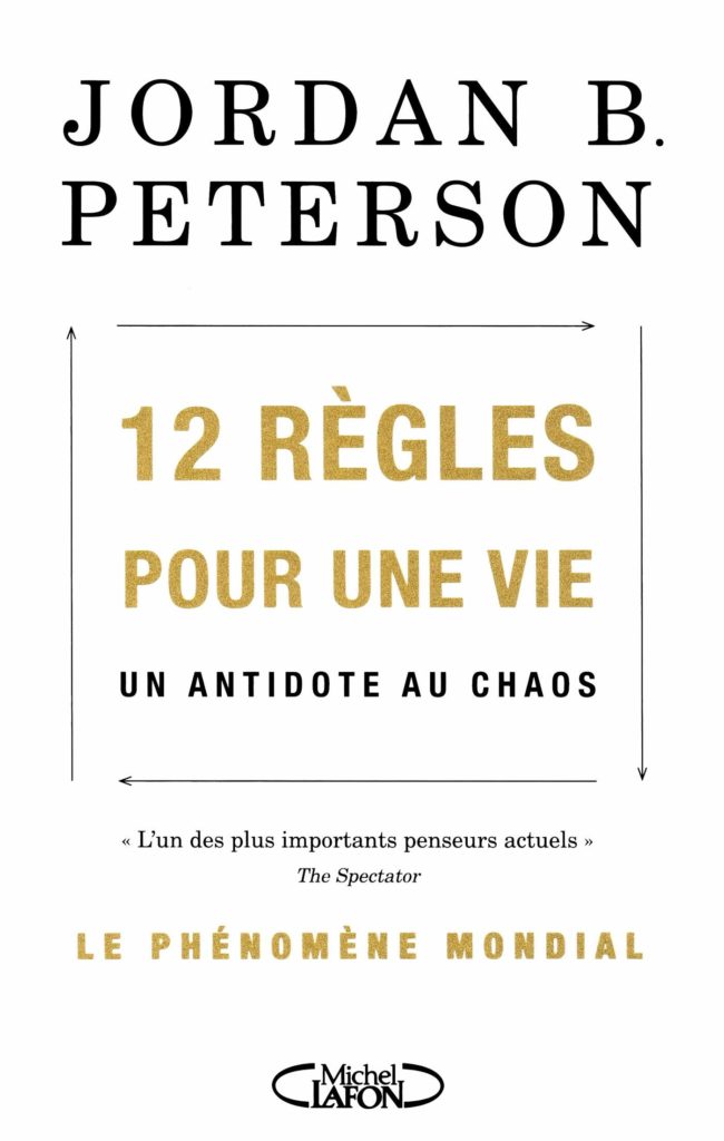 12 règles pour une vie, un antidote au chaos - Jordan B. Peterson