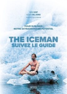 the iceman suivez le guide Wim Wolf Koen De Jong