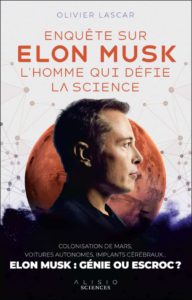 Couverture de Enquête sur Elon Musk, L'homme qui défie la science, par Olivier Lascar