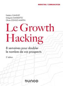 Le growth Hacking Frédéric Canevet Doubler le nombre de vos prospects