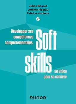 Soft Skills | Développez vos compétences humaines face à la révolution digitale Julien Bouret