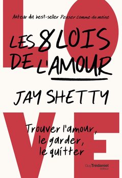 les 8 lois de l'amour Jay Shetty