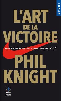 l'art de la victoire Phil knight