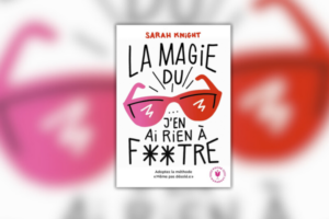 la magie du j'en ai rien à foutre couverture