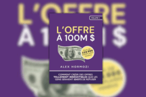 L'offre à 100M$ Alex Hormozi Livre