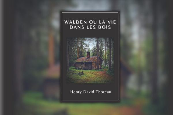 Walden ou la vie dans les bois Henry David Thoreau
