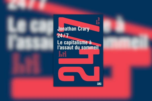 24/7 Le capitalisme à l'assaut du sommeil